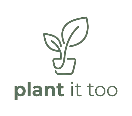 Plant It Too